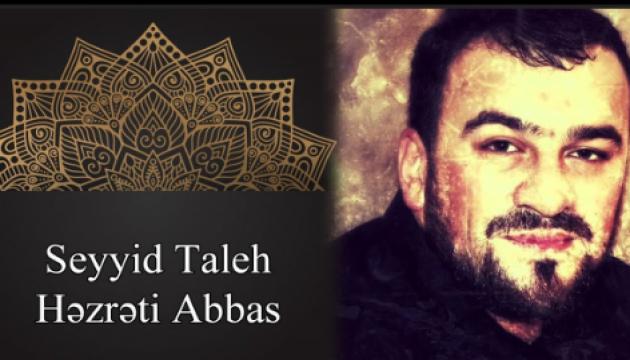 Seyid taleh - Hz.Abbas (ə)