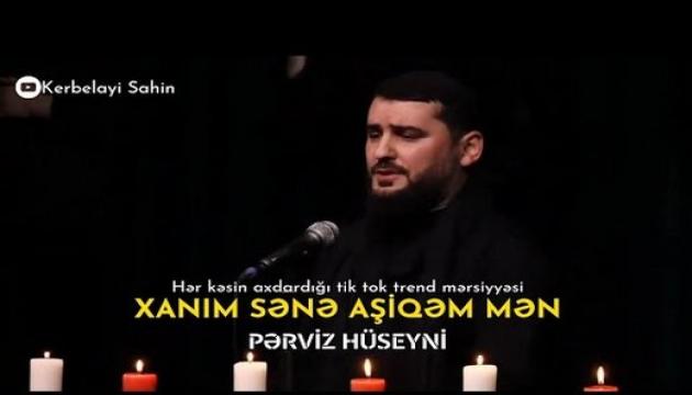 Pərviz Hüseyni - Xanım sənə aşiqəm mən