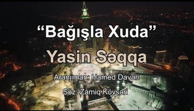 Yasin Səqqa - Bağışla Xuda