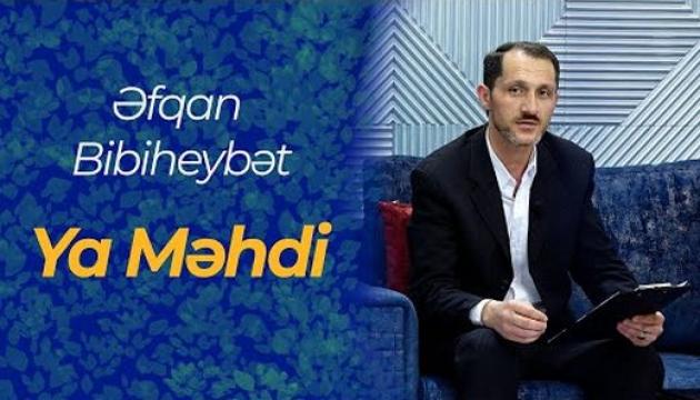 Əfqan Bibiheybət - Ya Məhdi (şeir)