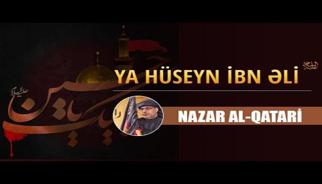   Nazar Qatari-Ya Huseyn (a) ibn Ali