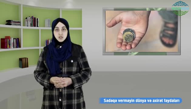 Sədəqə verməyin dünya və axirət faydaları