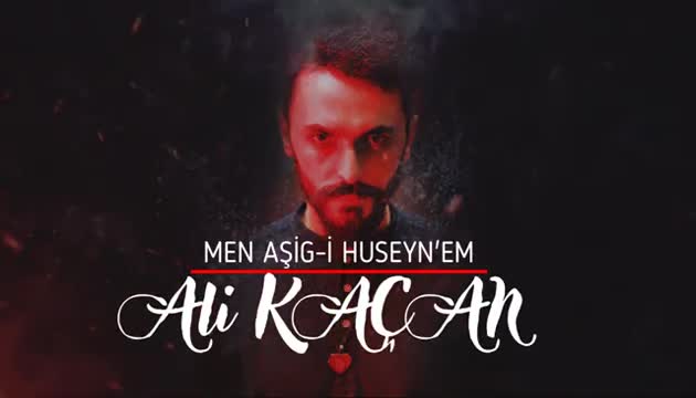 Ali Kaçan - Mən Aşiqi Hüseynəm