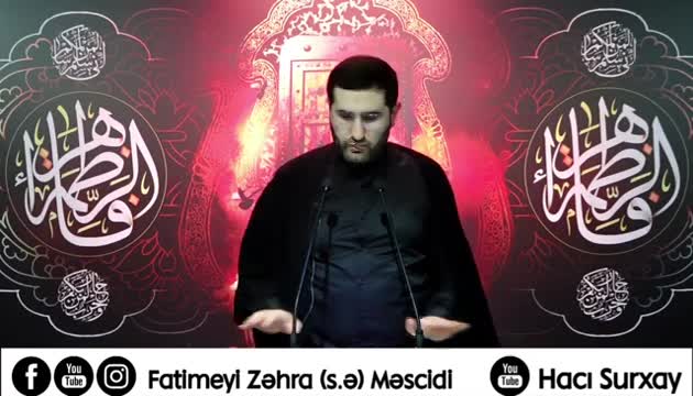 Hacı Surxay - Həzrət Fatiməni (s.ə) Allah tərbiyyə etdi