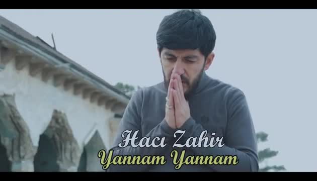 Hacı Zahir - Yannam Yannam (Yeni)