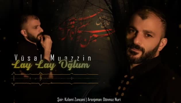 Vüsal Müəzzin -   Lay-Lay oğlum