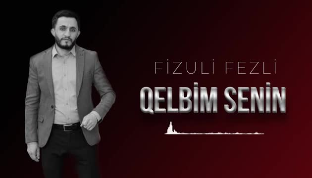 Fizuli Fəzli - Qəlbim Sənin