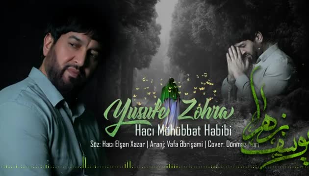 Hacı Mohubbət -  Yusufi Zəhra (Yeni)