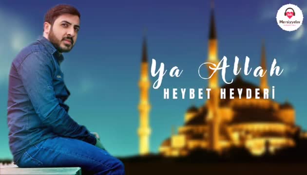 Ya Allah - Heybət Heydəri