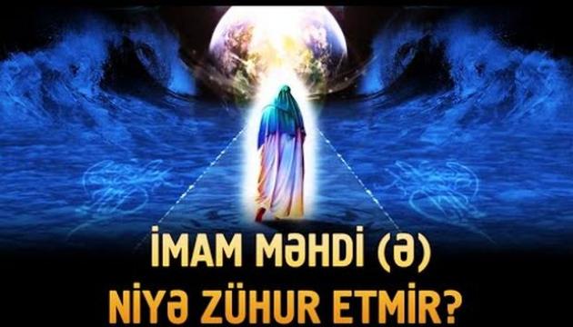 İmam Məhdi (ə) niyə zuhur etmir