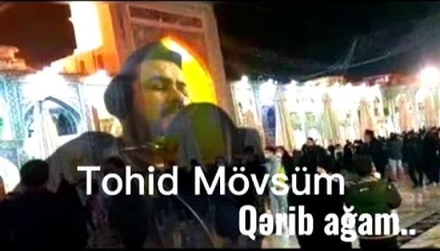 Tohid Mövsüm - Qərib Ağam