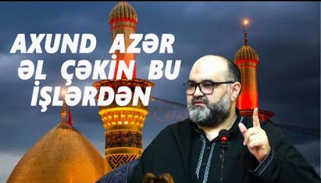 Axund Azər - Əl çəkin bu işlərdən
