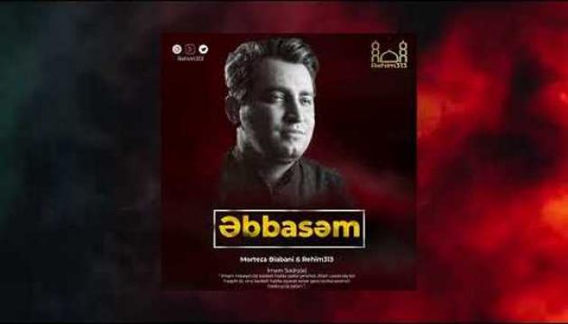 Murtəza Biyabani - Abbasəm (ə) (2022)