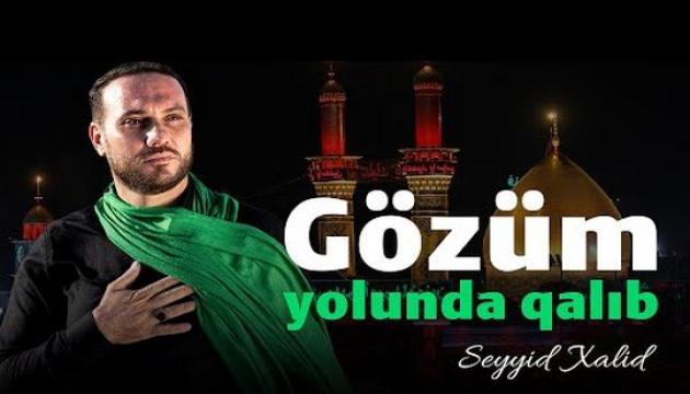 Seyyid Xalid - Gözüm yolunda qalıb