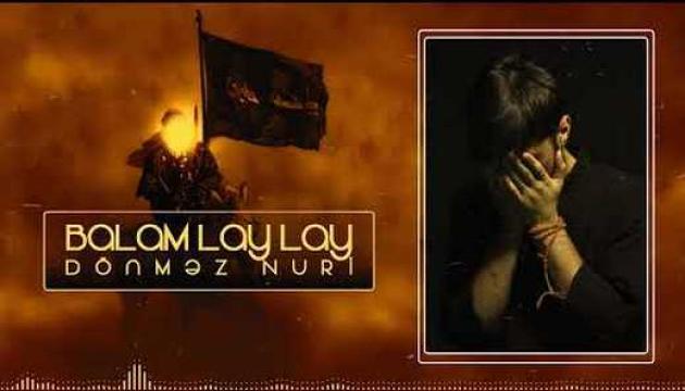 Dönməz Nuri - Balam Lay Lay