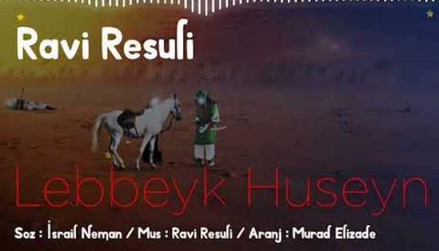 Ravi Rəsuli - Ya Hüseyn (ə)