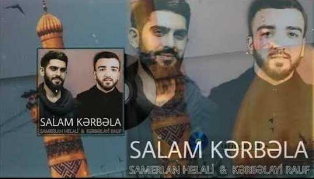 Samerlan Helali_Kərbəlayi Rauf - Salam Kərbəla