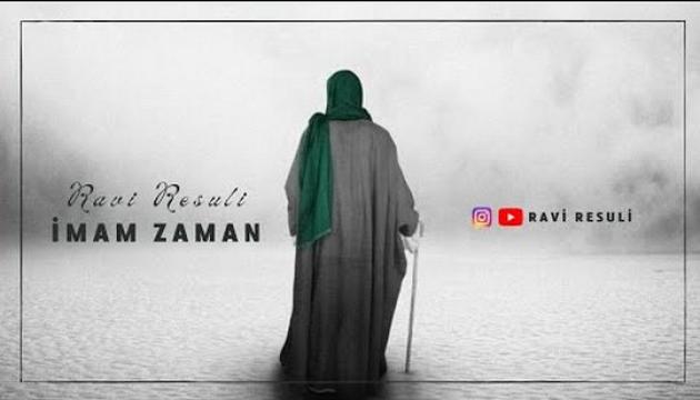 Ravi Rəsuli - İmam Zaman (ə.f)