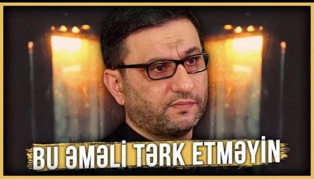 Hər gecə yatmazdan əvvəl bunu mütləq et - Hacı Şahin