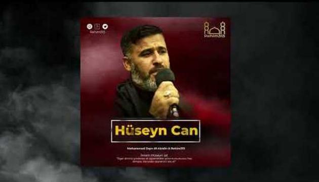 Ey Can Huseyn (ə) - Muhəmməd Zeyn Əl-abidin