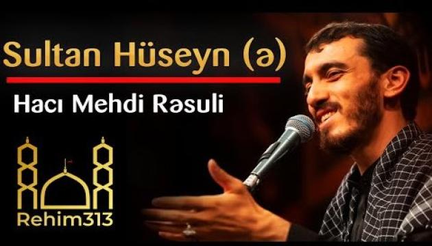 Sultan Huseyn - Mehdi Rəsuli
