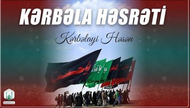 Kərbəla həsrəti - Kərbəlayi Həsən