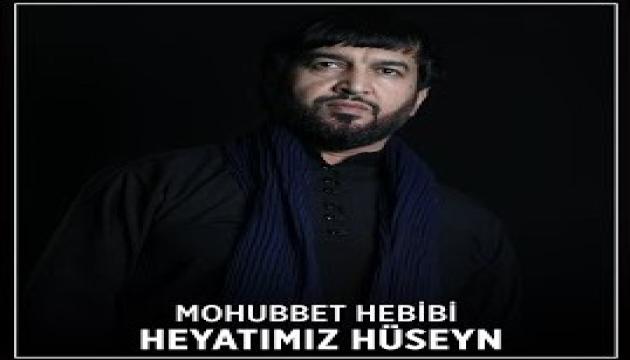 Hacı Mohubbət -  Həyatımız Huseyn (Yeni)