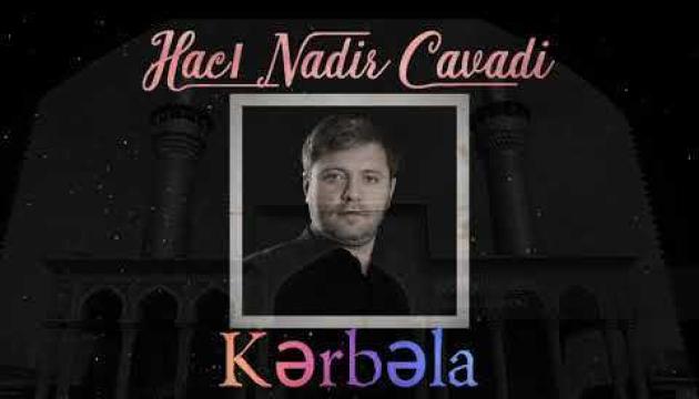 Hacı Nadir - Kərbəla (Yeni)