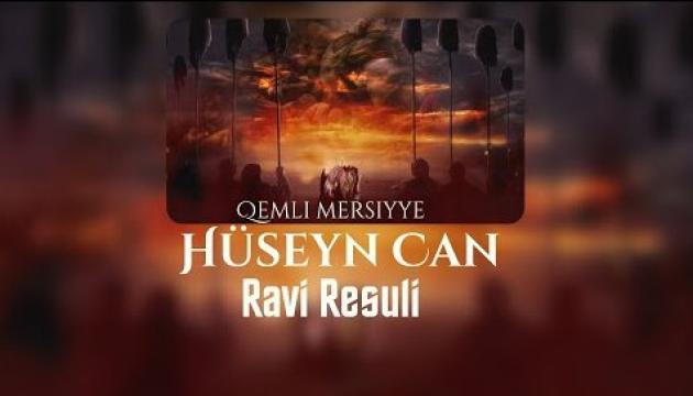 Ravi Rəsuli - Can Huseyn (2021)