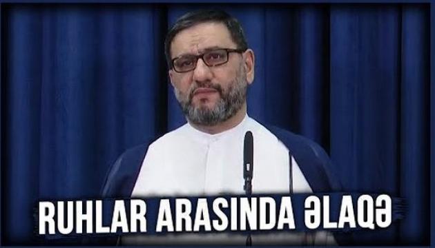 Hacı Şahin - Ruhlar arasında əlaqə