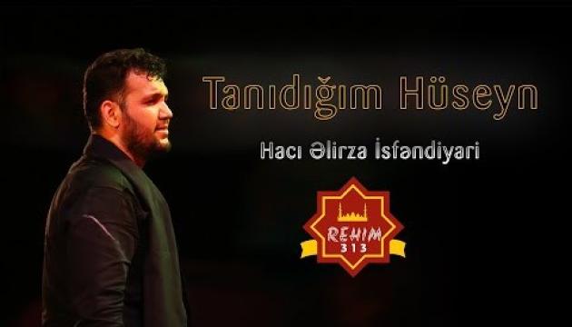Tanıdığım Hüseyn (ə) - Əlirza İsfəndiyari