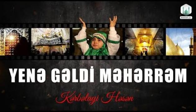 Kərbəlayi Həsən - Yenə gəldi Məhərrəm