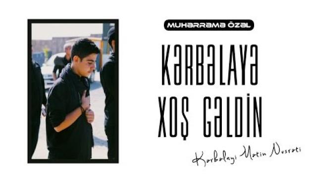 Mətin Nusrəti - Kərbəlaya xoş gəldin 