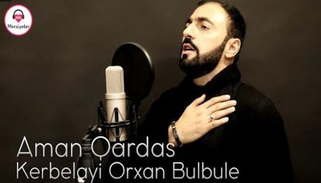 Kərbəlayi Orxan - Aman Qardaş 