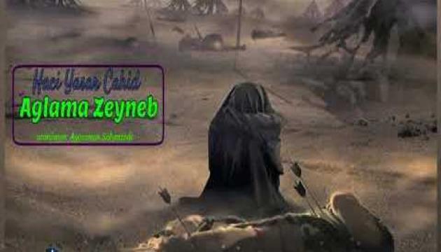 Yaşar Cahid - Ağlama Zeynəb (s.ə)