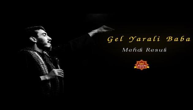 Mehdi Rəsuli - Gəl Yaralı Baba (2020)