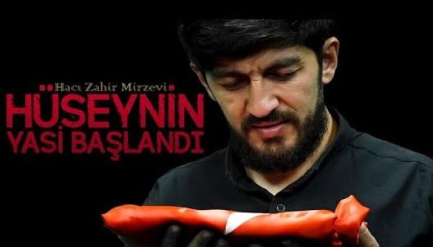 Hacı Zahir - Hüseynin yası başlandı