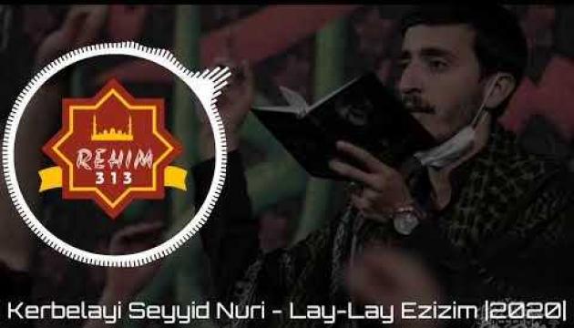 Lay-Lay Əzizim - Seyid Nuri