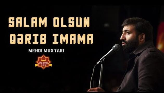 Mehdi Muxtari - Salam Olsun Qərib İmama