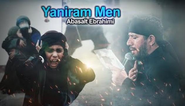 Əbasəlt İbrahimi - Yanıram Mən 
