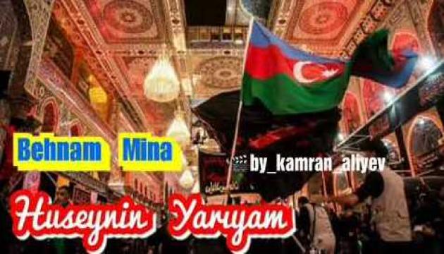 Behnam Mina - Huseynin Yarıyam 