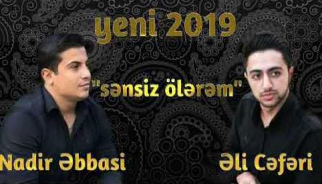 Nadir Abbasi_Əli Cəfəri - Sənsiz Ölərəm 