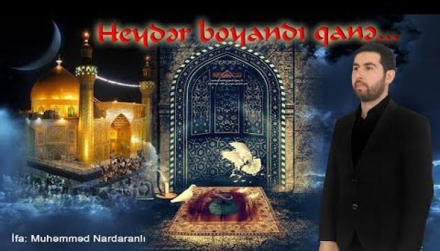 Muhəmməd Nardaranlı - Heydər boyandı qanə 
