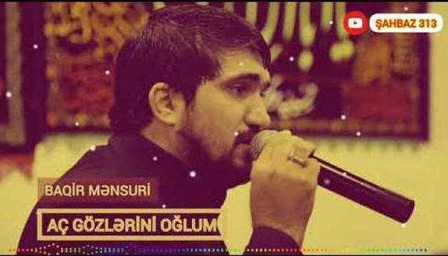 Baqir Mənsuri - Aç gözlərini oğlum