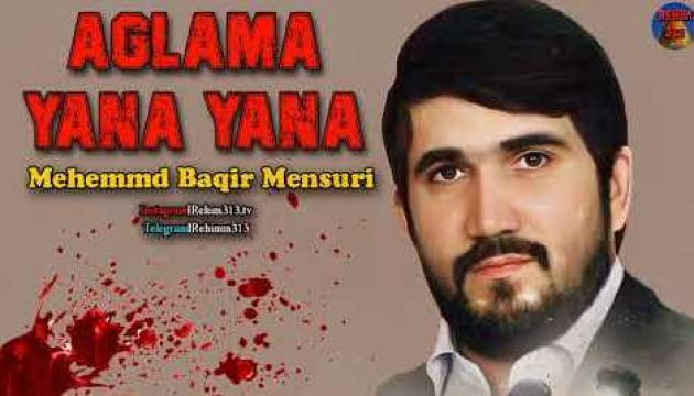 Baqir Mənsuri - Ağlama yana yana