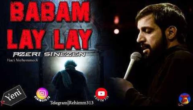 Hacı Muhəmmədi - Babam Lay Lay 