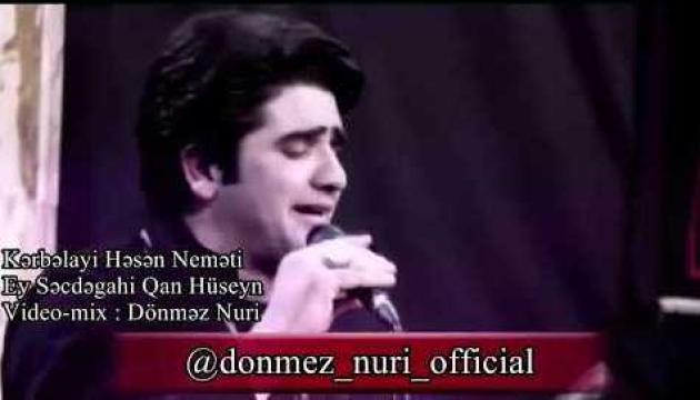  Həsən Neməti - Ey Səcdəgahi Qan Hüseyn
