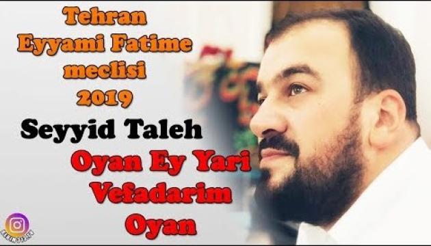 Seyid Taleh - Vəfadarım Oyan  (Tehran 2019)