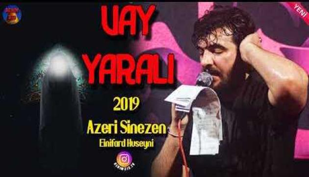 Einifard Huseyni - Vay Yaralı
