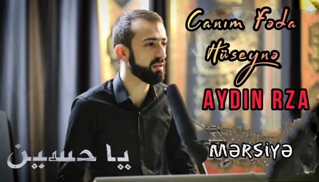 Aydın Rza - Canım Fəda Hüseyinə  